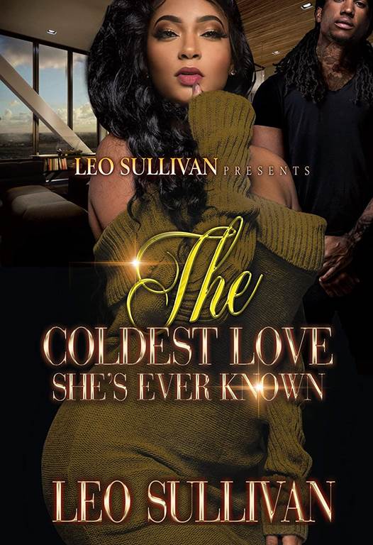 The Coldest Love She's Ever Known