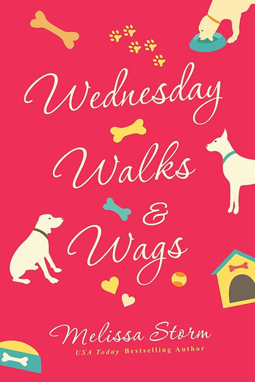 Wednesday Walks &amp; Wags: An Uplifting Womens Fiction Novel of Friendship and Rescue Dogs (The Sunday Potluck Club)