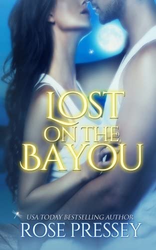 Lost on the Bayou (Bayou Series) (Volume 1)