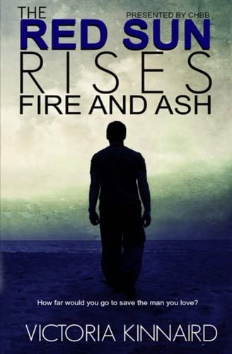 The Red Sun Rises: Fire and Ash