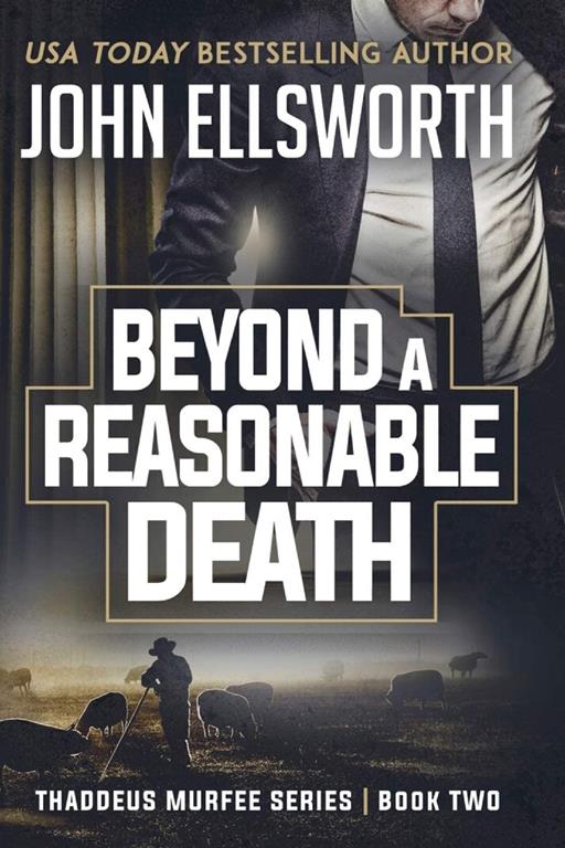 Beyond a Reasonable Death: Thaddeus Murfee Legal Thriller (Thaddeus Murfee Legal Thrillers)