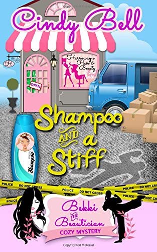 Shampoo and a Stiff (Bekki the Beautician Cozy Mystery) (Volume 9)
