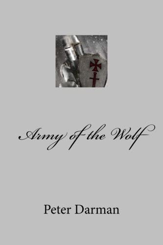 Army of the Wolf (Crusader Chronicles) (Volume 2)