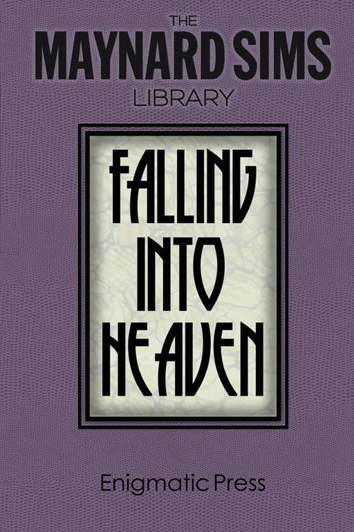 Falling Into Heaven: The Maynard Sims Library. Vol. 6 (Volume 6)