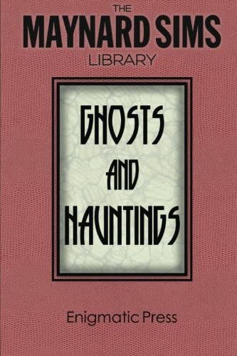 Ghosts and Hauntings (Maynard Sims Library)