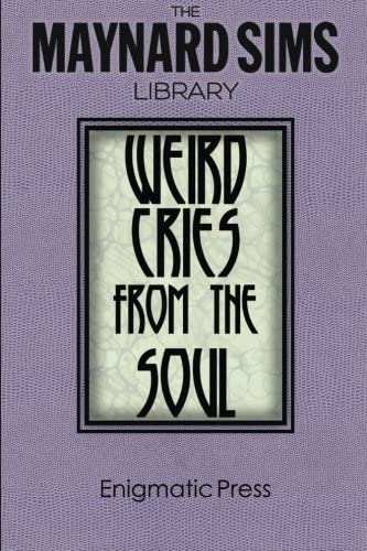 Weird Cries From The Soul: The Maynard Sims Library. Vol. 5 (Volume 5)