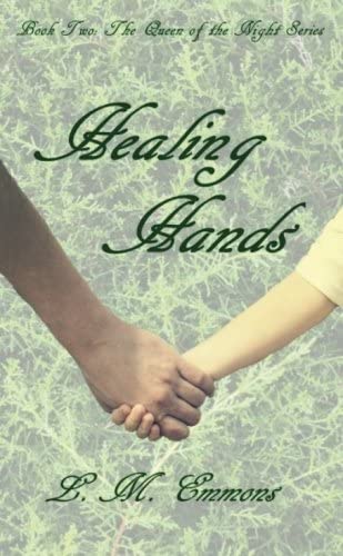 Healing Hands (The Queen of the Night Series, #2)