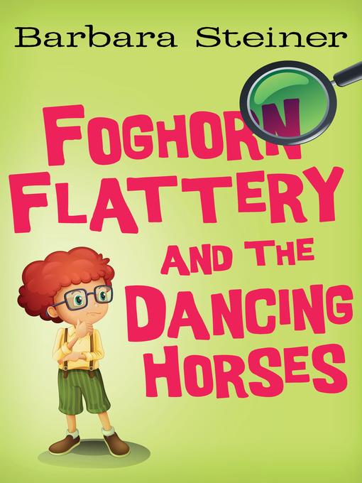 Foghorn Flattery and the Dancing Horses