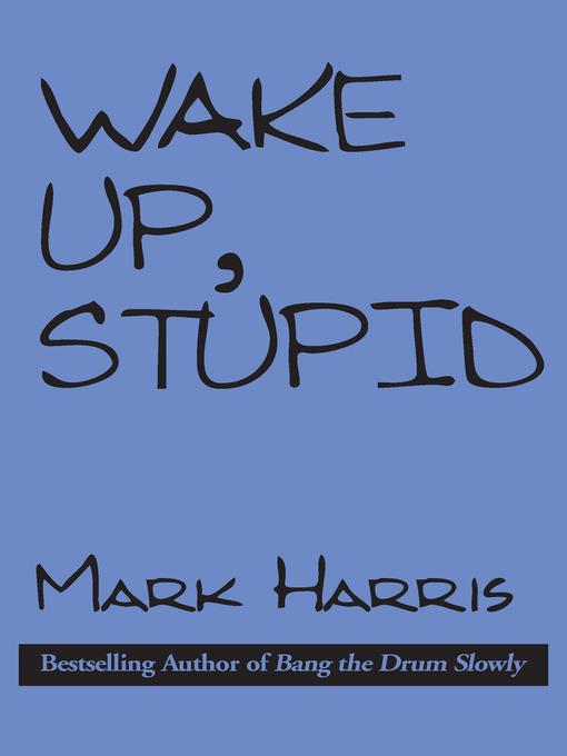 Wake Up, Stupid