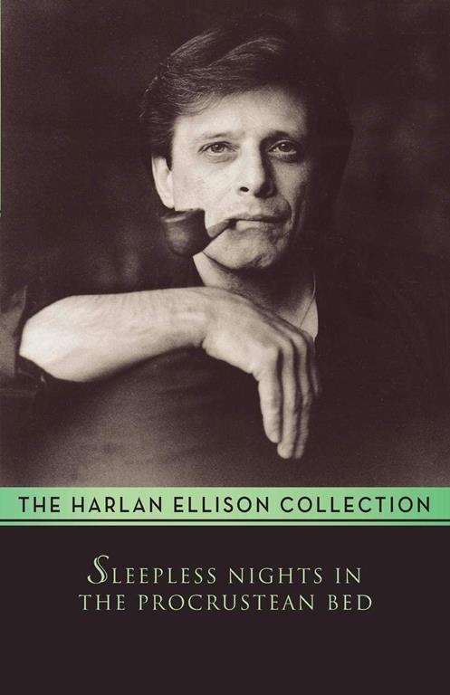 Sleepless Nights in the Procrustean Bed: Essays (Harlan Ellison Collection)