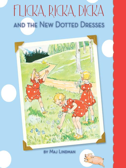 Flicka, Ricka, Dicka, and the New Dotted Dresses