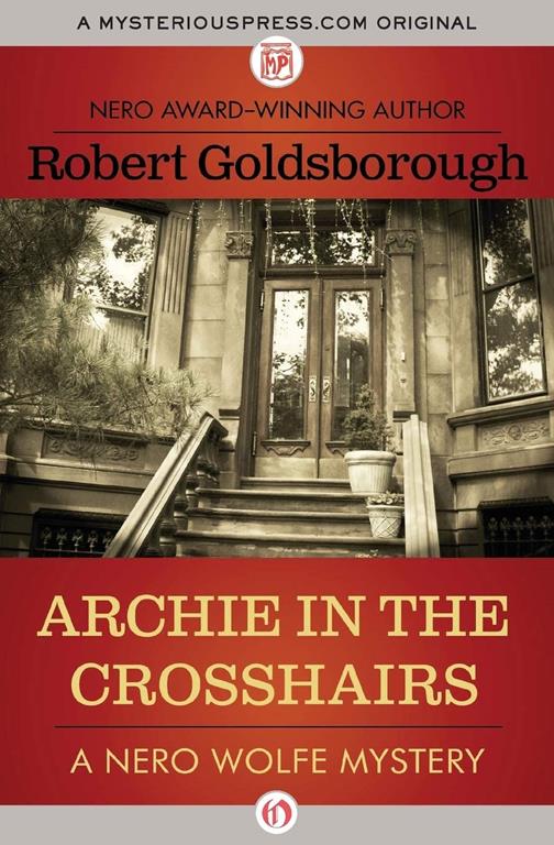 Archie in the Crosshairs (The Nero Wolfe Mysteries, 10)