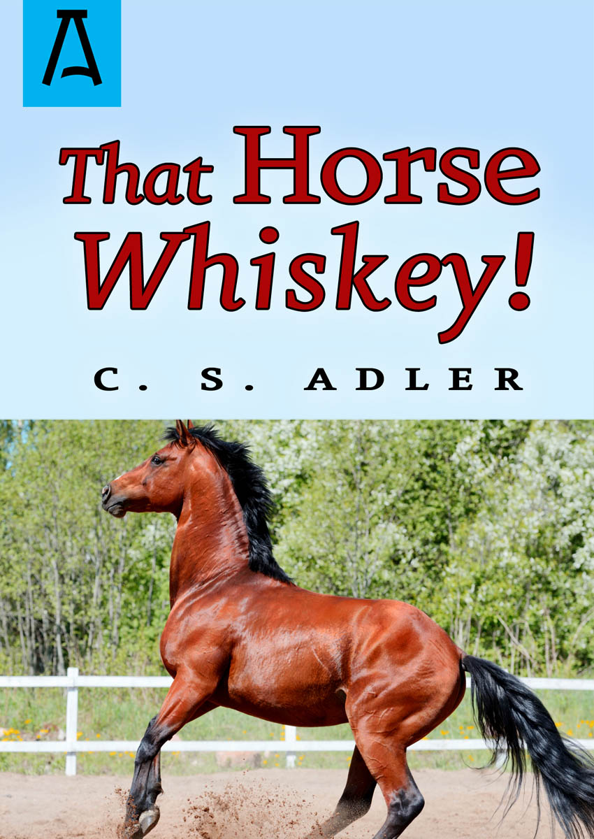 That Horse Whiskey!