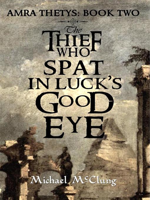 The Thief Who Spat In Luck's Good Eye