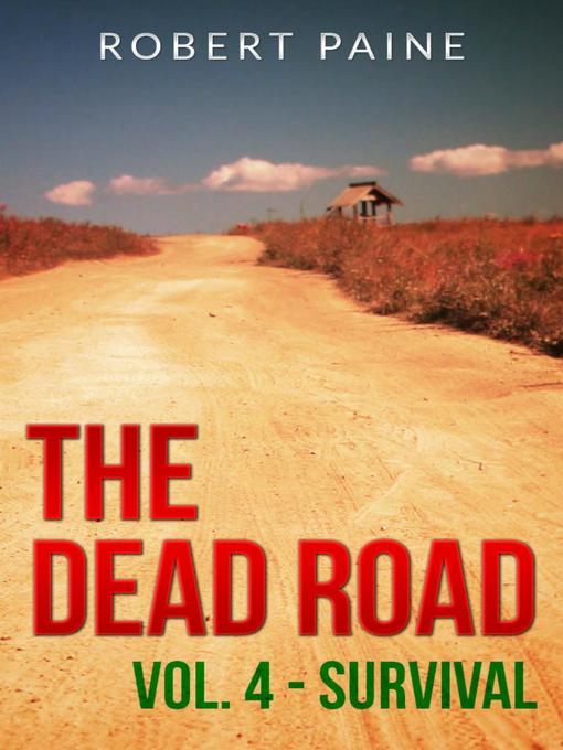 Volume 4--Survival: The Dead Road, #4