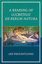 A Reading of Lucretius' De Rerum Natura