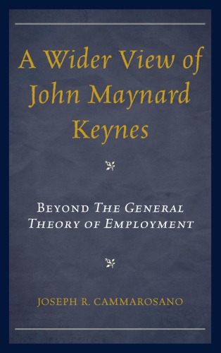 A Wider View of John Maynard Keynes