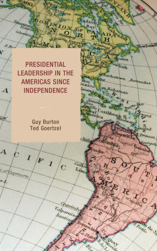 Presidential Leadership in the Americas since Independence