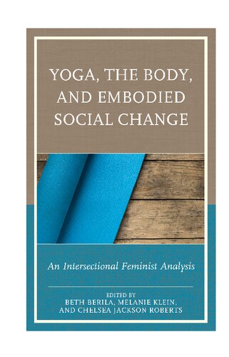 Yoga, the Body, and Embodied Social Change