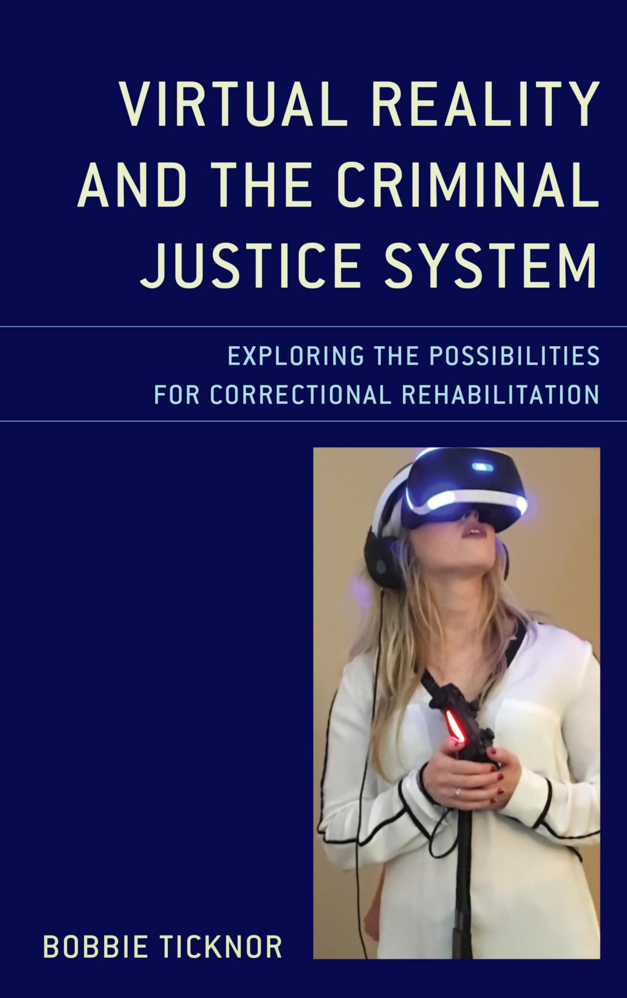 Virtual Reality and the Criminal Justice System