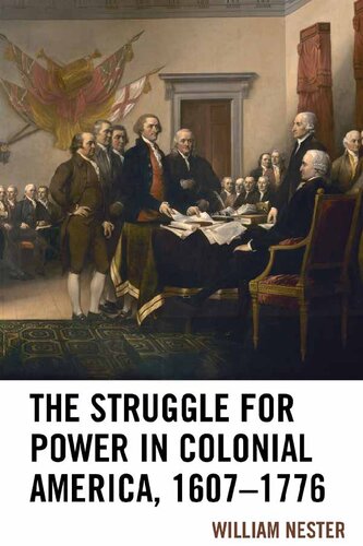 The Struggle for Power in Colonial America, 1607–1776