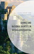 Ethnic and National Identity in Bosnia-Herzegovina