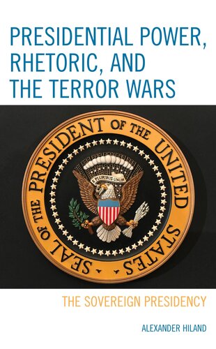 Presidential Power, Rhetoric, and the Terror Wars