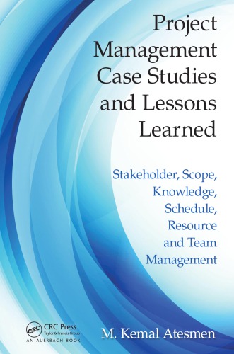 Project Management Case Studies and Lessons Learned