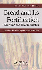 Bread and its fortification for nutrition and health benefits.