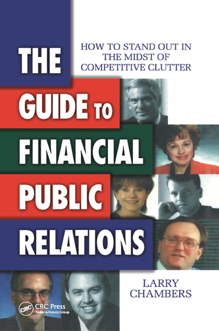 The guide to financial public relations : how to stand out in the midst of competitive clutter