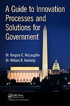 A guide to innovation processes and solutions in government