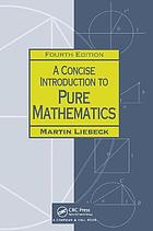 A concise introduction to pure mathematics