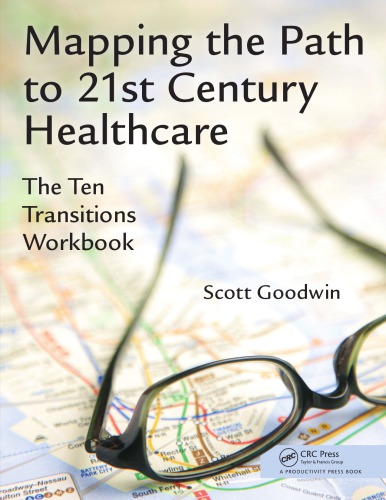 Mapping the Path to 21st Century Healthcare