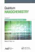 Quantum nanochemistry/ Volume 1, Quantum theory and observability / Mihai V. Putz.