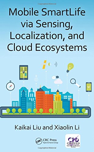 Mobile Smartlife Via Sensing, Localization, and Cloud Ecosystems