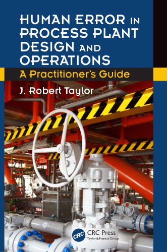 Human Error in Process Plant Design and Operations