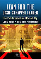 Lean for the cash-strapped leader : the path to growth and profitability