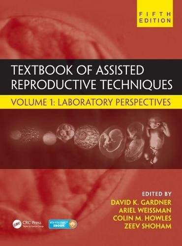 Textbook of Assisted Reproductive Techniques