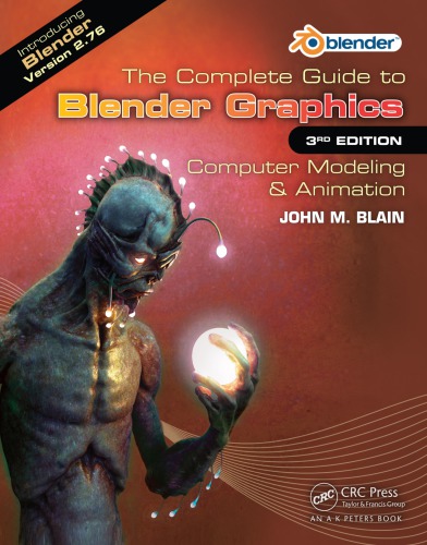 The Complete Guide to Blender Graphics : Computer Modeling & Animation, Third Edition.