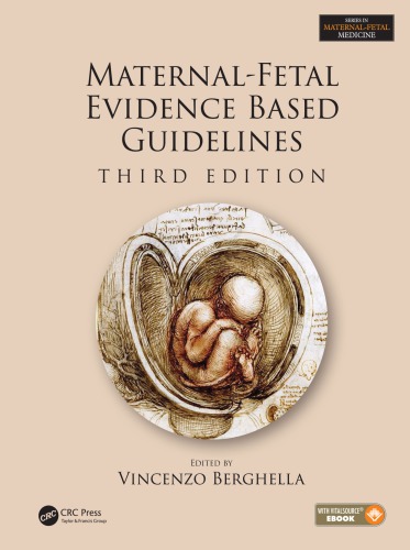 Maternal-Fetal Evidence Based Guidelines, Third Edition (Series In Maternal Fetal Medicine) (Volume 1)