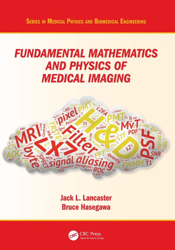 Fundamental Mathematics and Physics of Medical Imaging