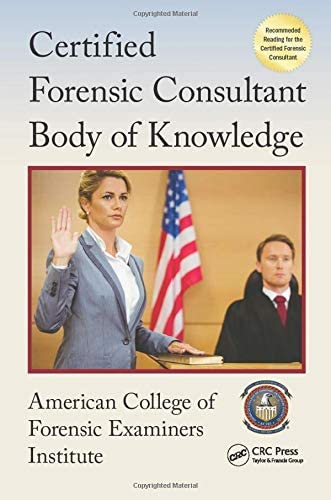 Certified Forensic Consultant Body of Knowledge
