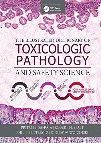 The Illustrated Dictionary of Toxicologic Pathology and Safety Science