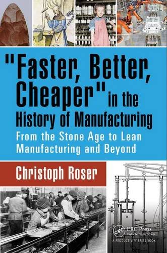 Faster, Better, Cheaper in the History of Manufacturing