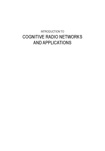 Introduction to Cognitive Radio Networks and Applications