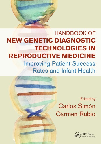 Handbook of New Genetic Diagnostic Technologies in Reproductive Medicine