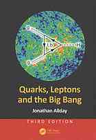 Quarks, Leptons and the Big Bang, Third Edition