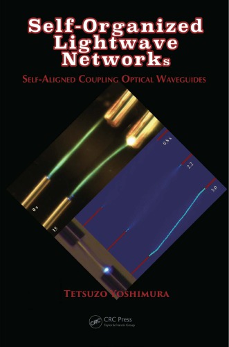 Self-Organized Lightwave Networks : Self-Aligned Coupling Optical Waveguides.