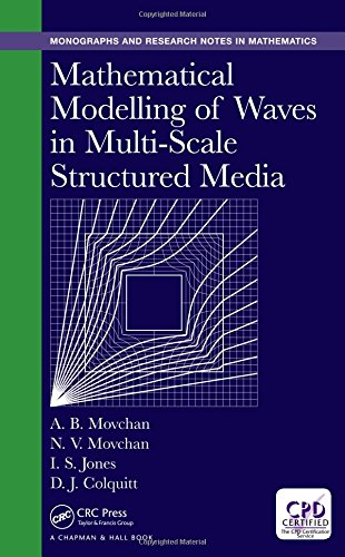 Mathematical Modelling of Waves in Multi-Scale Structured Media