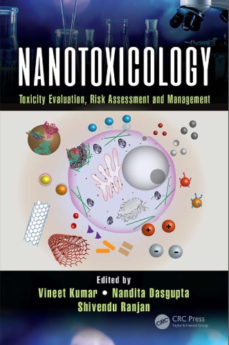 Nanotoxicology : toxicity evaluation, risk assessment, and management